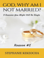 God, Why Am I Not Married? 9 Reasons You Might Still Be Single (Reason #2)