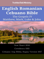 English Romanian Cebuano Bible - The Gospels IV - Matthew, Mark, Luke & John: New Heart 2010 - Cornilescu 1921 - Cebuano Ang Biblia, Bugna Version 1917