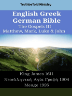 English Greek German Bible - The Gospels III - Matthew, Mark, Luke & John: King James 1611 - Νεοελληνική Αγία Γραφή 1904 - Menge 1926