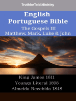 English Portuguese Bible - The Gospels III - Matthew, Mark, Luke & John: King James 1611 - Youngs Literal 1898 - Almeida Recebida 1848