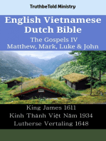English Vietnamese Dutch Bible - The Gospels IV - Matthew, Mark, Luke & John: King James 1611 - Kinh Thánh Việt Năm 1934 - Lutherse Vertaling 1648