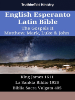 English Esperanto Latin Bible - The Gospels II - Matthew, Mark, Luke & John: King James 1611 - La Sankta Biblio 1926 - Biblia Sacra Vulgata 405