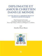 Diplomatie et amour chretien dans le monde: La vie de S.E. Carmine Rocco Nonce Apostolique  Représentant de quatre papes de saint Jean XXIII à saint Jean-Paul II Nonce Apostolique au Brésil, aux Philippines et en Bolivie