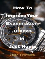 How To Improve Your Examination Grades In Just Hours: with an inspired heart, a changed mind and the best preparation tool on the planet