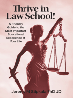 Thrive in Law School! A Friendly Guide to the Most Important Educational Experience of Your Life