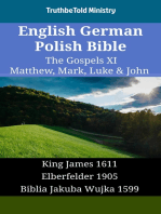 English German Polish Bible - The Gospels XI - Matthew, Mark, Luke & John: King James 1611 - Elberfelder 1905 - Biblia Jakuba Wujka 1599