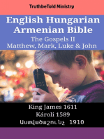 English Hungarian Armenian Bible - The Gospels II - Matthew, Mark, Luke & John: King James 1611 - Károli 1589 - Աստվածաշունչ 1910