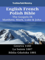 English French Polish Bible - The Gospels IX - Matthew, Mark, Luke & John: Geneva 1560 - La Sainte 1887 - Biblia Gdańska 1881