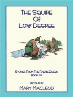 THE SQUIRE OF LOW DEGREE - Book 4 from the Stories of the Faerie Queene