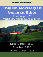 English Norwegian German Bible - The Gospels V - Matthew, Mark, Luke & John: King James 1611 - Bibelen 1930 - Lutherbibel 1912