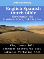 English Spanish Dutch Bible - The Gospels VIII - Matthew, Mark, Luke & John: King James 1611 - Sagradas Escrituras 1569 - Lutherse Vertaling 1648