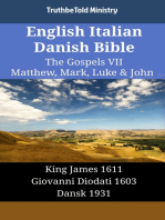 English Italian Danish Bible - The Gospels VII - Matthew, Mark, Luke & John: King James 1611 - Giovanni Diodati 1603 - Dansk 1931