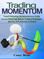 Trading Momentum: Trend Following: An Introductory Guide to Low Risk/High-Return Strategies; Stocks, ETF, Futures, And Forex Markets