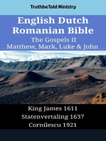 English Dutch Romanian Bible - The Gospels II - Matthew, Mark, Luke & John: King James 1611 - Statenvertaling 1637 - Cornilescu 1921