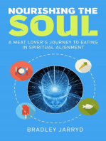 Nourishing the Soul: A Meat Lover's Journey to Eating in Spiritual Alignment.