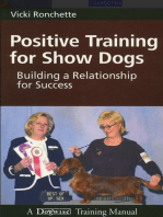 POSITIVE TRAINING FOR SHOW DOGS: BUILDING A RELATIONSHIP FOR SUCCESS