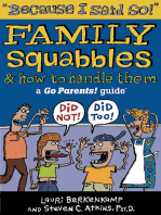 Because I Said So!: Family Squabbles & How to Handle Them