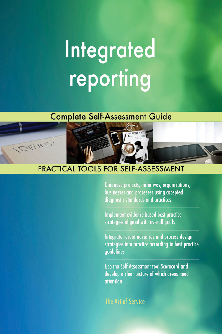 Integrated reporting Complete Self-Assessment Guide by Gerardus Blokdyk ...