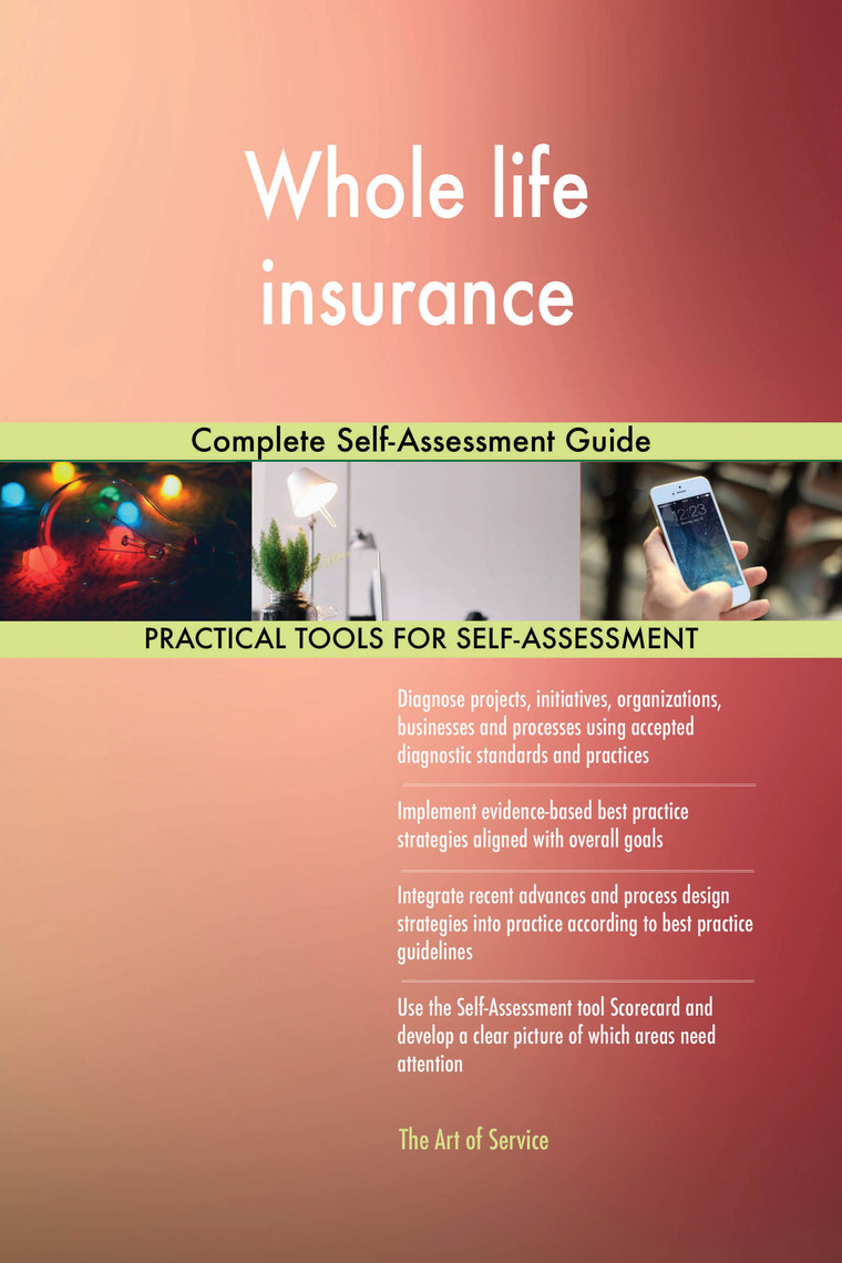 Read Whole life insurance Complete SelfAssessment Guide