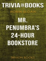 Mr. Penumbra's 24-Hour Bookstore by Robin Sloan (Trivia-On-Books)