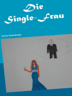 Die Single-Frau: und ihre Verabredungen