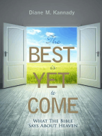 The Best Is Yet to Come: What the Bible Says About Heaven