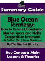 Summary Guide: Blue Ocean Strategy: How to Create Uncontested Market Space and Make Competition Irrelevant: By W. Chan Kim & Renee Maurborgne | The Mindset Warrior Summary Guide: (Entrepreneurship, Innovation, Product Development, Value Proposition)