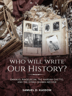 Who Will Write Our History?: Emanuel Ringelblum, the Warsaw Ghetto, and the Oyneg Shabes Archive