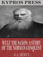 Wulf the Saxon: A Story of the Norman Conquest