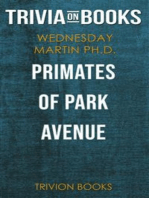 Primates of Park Avenue by Wednesday Martin Ph.D. (Trivia-On-Books)