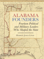 Alabama Founders: Fourteen Political and Military Leaders Who Shaped the State