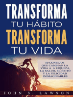 Transforma tu hábito, transforma tu vida: 50 consejos que cambian la vida a la riqueza, la salud, el éxito y la felicidad inimaginables