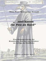 ... und hatten die Pest an Bord: Eine Kulturgeschichte der Krankheiten, Seuchen und Gefahren im Gefolge der Schifffahrt