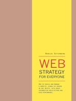 Web Strategy for Everyone: How to Create and Manage a Website, Usable by Anyone on Any Device, With Great Information Architecture and High Performance
