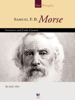 Samuel F. B. Morse: Inventor and Code Creator
