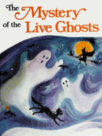 The Mystery of the Live Ghosts