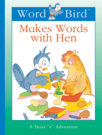 Word Bird Makes Words With Hen