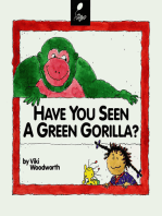 Have You Seen a Green Gorilla?: Learn About Animals