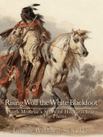 Rising Wolf the White Blackfoot: Hugh Monroe's Story of His First Year on the Plains
