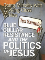 Blue Collar Resistance and the Politics of Jesus