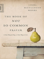 The Book of Not So Common Prayer: A New Way to Pray, A New Way to Live
