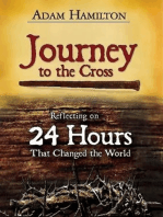 Journey to the Cross: Reflecting on 24 Hours That Changed the World