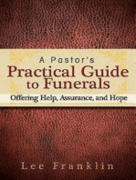 A Pastor's Practical Guide to Funerals: Offering Help, Assurance, and Hope
