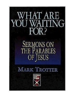 What Are You Waiting For?: Sermons on the Parables of Jesus