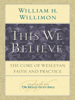 This We Believe: The Core of Wesleyan Faith and Practice