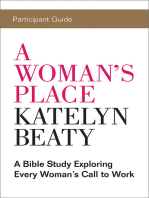 A Woman's Place Participant Guide: A Bible Study Exploring Every Womans Call to Work