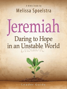 Jeremiah - Women's Bible Study Leader Guide: Daring to Hope in an Unstable World
