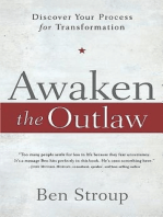 Awaken the Outlaw: Discover Your Process for Transformation