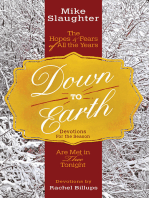 Down to Earth Devotions for the Season: The Hopes & Fears of All the Years Are Met in Thee Tonight