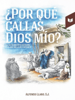 ¿Por qué callas, Dios mío?: El sufrimiento humano a la luz de la fé católica